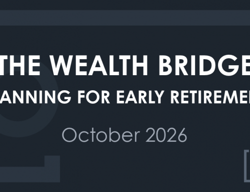 The Wealth Bridge: Planning For Early Retirement